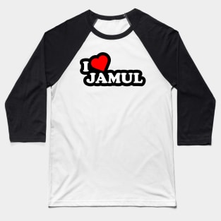 I Love Jamul Black Baseball T-Shirt